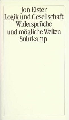 Rosenthal, Walter Logik und Gesellschaft: Widersprüche und mögliche Welten