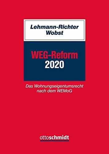 Wobst, Notarassessor Dr. Felix WEG-Reform 2020: Das Wohnungseigentumsrecht nach dem WEMoG
