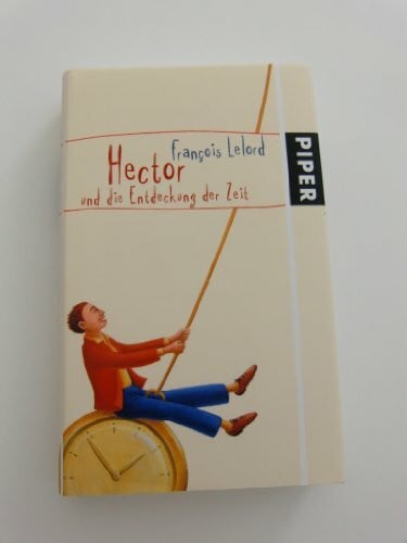 Lelord, François Hector und die Entdeckung der Zeit