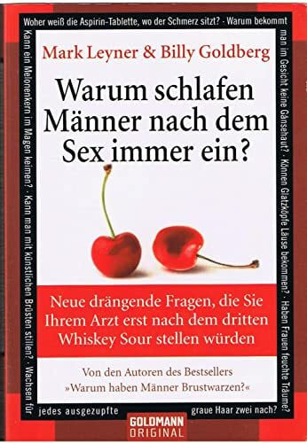 Kuhlmann-Krieg, Susanne Warum schlafen Männer nach dem Sex immer ein?: Neue drängende Fragen, die Sie Ihrem Arzt erst nach dem dritten Whiskey Sour stellen würden (Goldmann Sachbücher)