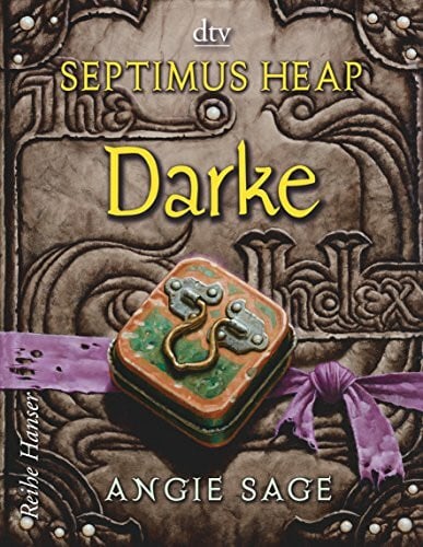 Pfleiderer, Reiner Septimus Heap - Darke (Die Septimus Heap-Reihe, Band 6)