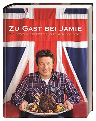 Oliver, Jamie Zu Gast bei Jamie: Die besten Rezepte aus dem Königreich