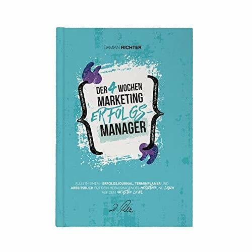 Damian Richter Das Erfolgsbuch Der 4 Wochen Marketing Erfolgs Manager von Damian Richter Journal Terminplaner Arbeitsbuch