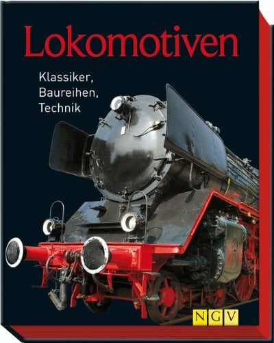 Berndt, Torsten Lokomotiven: Klassiker, Baureihen, Technik