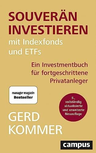 Kommer, Gerd Souverän investieren mit Indexfonds und ETFs: Ein Investmentbuch für fortgeschrittene Privatanleger