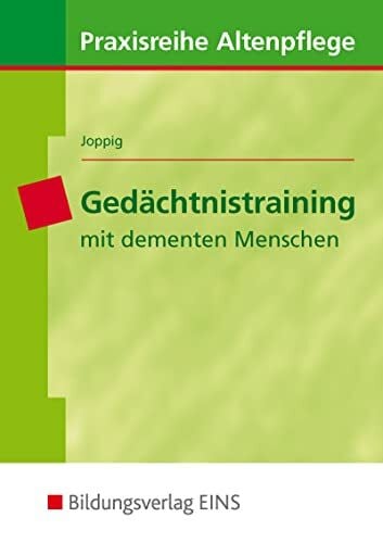 Joppig, Wolfgang Gedächtnistraining mit dementen Menschen (Praxisreihe Altenpflege)