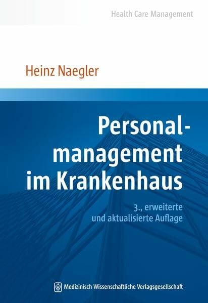 Naegler, Heinz Personalmanagement im Krankenhaus (Health Care Management)