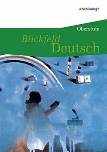 Roth, Klaus Blickfeld Deutsch Oberstufe - Ausgabe 2010: Blickfeld Deutsch - Oberstufe: Schülerband (flexibler Einband): Schulbuch (flexibler Einband)