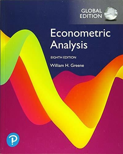 Greene, William H. Econometric Analysis, Global Edition