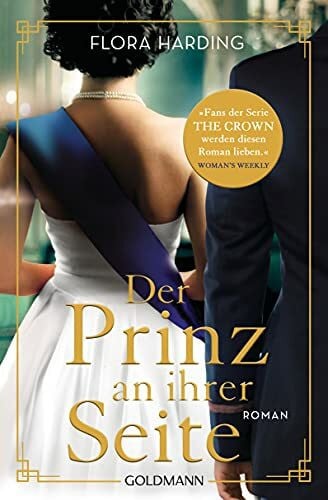 Evert, Britta Der Prinz an ihrer Seite: Roman: Die große Liebesgeschichte von Queen Elizabeth II. und Prinz Philip - Roman