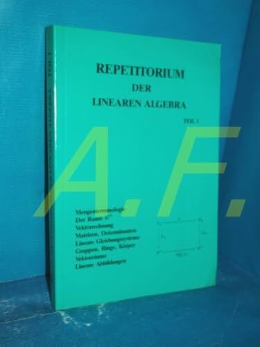 Wille, Detlef Repetitorium der Linearen Algebra, Teil 1