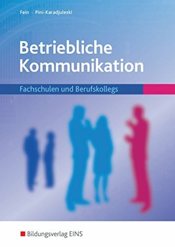 Fein, Erhard Betriebliche Kommunikation: Fachschulen und Berufskollegs / Fachschulen und Berufskollegs: Schülerband