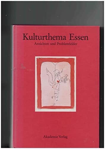 Teuteberg, Hans Juergen Kulturthema Essen: Ansichten Und Problemfelder (Kulturthemen Essen)