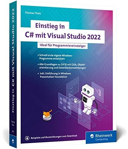 Theis, Thomas Einstieg in C# mit Visual Studio 2022: Ideal für Programmieranfänger