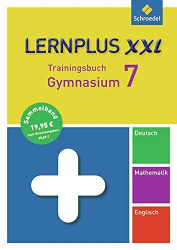 Vahl, Angela Lernplus XXL - Trainingsbuch Gymnasium: Deutsch / Mathematik / Englisch / 7. Schuljahr
