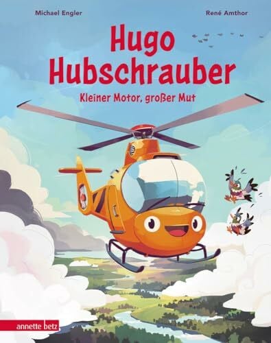 Amthor, Herrn René Hugo Hubschrauber – Kleiner Motor, großer Mut