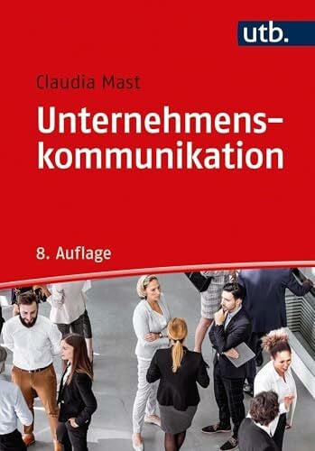 Claudia Mast Unternehmenskommunikation: Ein Leitfaden