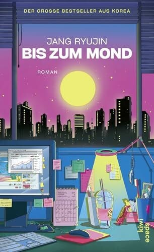 Ryujin, Jang Bis zum Mond: Roman | Der große Bestseller aus Korea über drei junge Frauen, die ihr hart verdientes Geld in Kryptowährung investieren