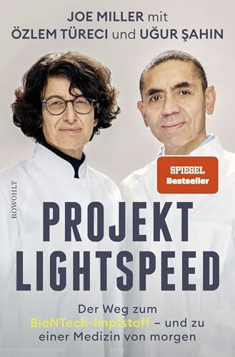 Wollermann, Thomas Projekt Lightspeed: Der Weg zum BioNTech-Impfstoff - und zu einer Medizin von morgen