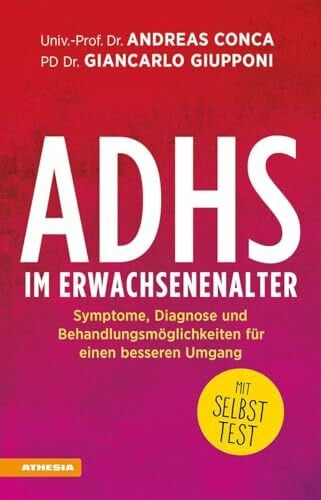 Giancarlo Giupponi ADHS im Erwachsenenalter: Symptome, Diagnose und Behandlungsmöglichkeiten für einen besseren Umgang - Mit Selbsttest