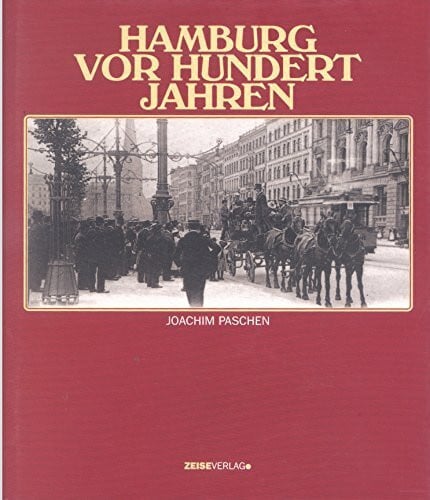 Paschen, Joachim Hamburg vor 100 Jahren