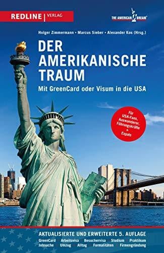Sieber, Marcus Der amerikanische Traum: Mit GreenCard oder Visum in die USA