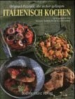 Veronica Sperling Christine McFadden Italienisch Kochen. Original- Rezepte, die sicher gelingen