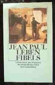 Jean Paul Leben Fibels des Verfassers der Bienrodischen Fibel (insel taschenbuch)