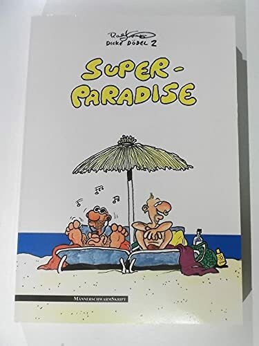 König, Ralf Super-Paradise: Dicke Dödel 2