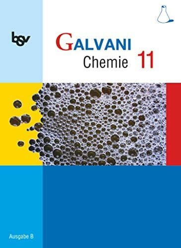 Hefner, Isabell Galvani - Chemie für Gymnasien - Ausgabe B - Für die Oberstufe in Bayern - Bisherige Ausgabe - 11. Jahrgangsstufe: Schulbuch (Galvani, Ausgabe B - Für ... - Bisherige Ausgabe, 11. Jahrgangsstufe)