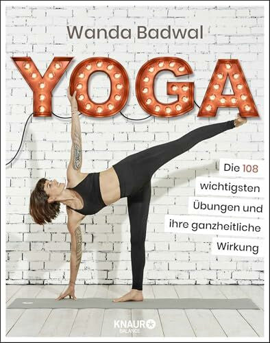 Badwal, Wanda Yoga: Die 108 wichtigsten Übungen und ihre ganzheitliche Wirkung