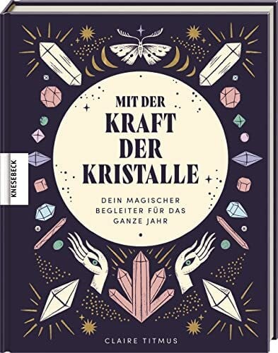 Hobson, India Mit der Kraft der Kristalle: Dein magischer Begleiter für das ganze Jahr