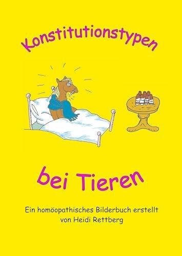 Rettberg, Heidi Konstitutionstypen bei Tieren: Ein homöopathisches Bilderbuch