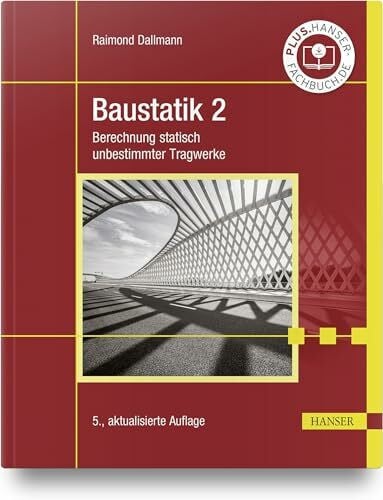 Dallmann, Raimond Baustatik 2: Berechnung statisch unbestimmter Tragwerke