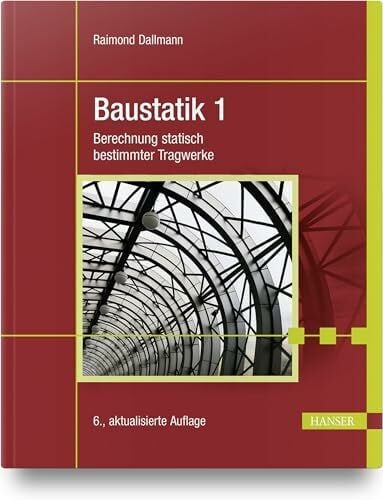 Dallmann, Raimond Baustatik 1: Berechnung statisch bestimmter Tragwerke