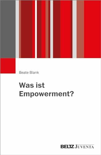 Blank, Beate Was ist Empowerment? (Studienmodule Soziale Arbeit)