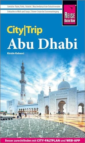 Kabasci, Kirstin Reise Know-How CityTrip Abu Dhabi: Reiseführer mit Stadtplan und kostenloser Web-App