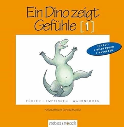 Löffel, Heike Ein Dino zeigt Gefühle (1): Bilderbuch mit pädagogischem Begleitmaterial