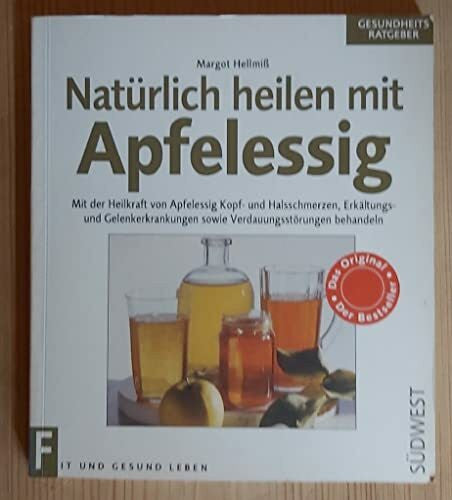 Hellmiß, Margot Natürlich heilen mit Apfelessig