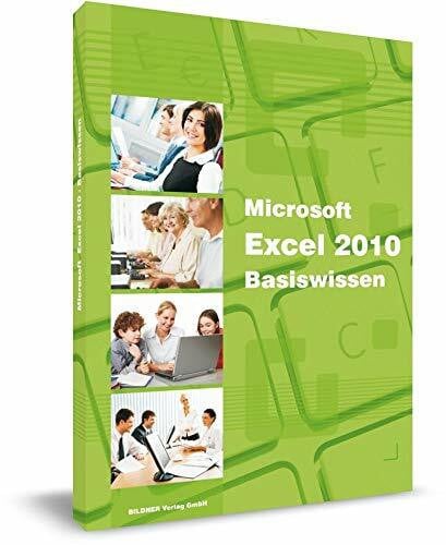 Christian Bildner Excel 2010 - Basiswissen: Das Lernbuch für Excel-Einsteiger
