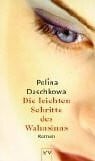 Daschkowa Die leichten Schritte des Wahnsinns: Roman