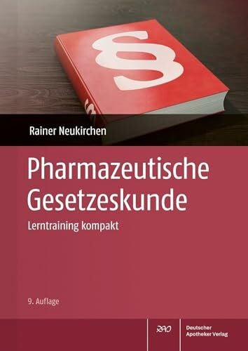 Neukirchen, Rainer Pharmazeutische Gesetzeskunde: Lerntraining kompakt
