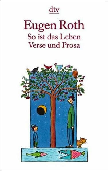 Roth, Eugen So ist das Leben: Verse und Prosa