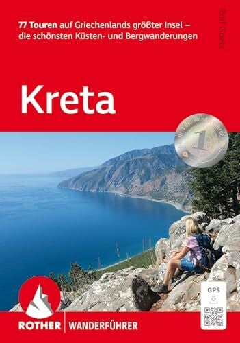 Goetz, Rolf Kreta: 77 Touren auf Griechenlands größter Insel – die schönsten Küsten- und Bergwanderungen. Mit GPS-Tracks (Rother Wanderführer)
