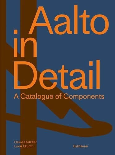 Gruntz, Lukas Aalto in Detail: A Catalogue of Components