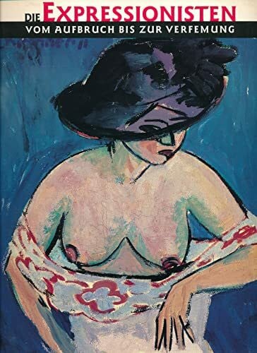 Kolberg, Gerhard Die Expressionisten vom Aufbruch bis zur Verfemung