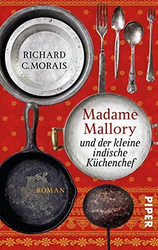Monika Köpfer Madame Mallory und der kleine indische Küchenchef: Roman