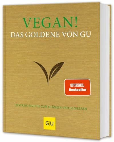 Andreas, Adriane Vegan! Das Goldene von GU: Das große vegane Kochbuch mit den 300 besten tierfreien Rezepten (GU Die goldene Reihe)