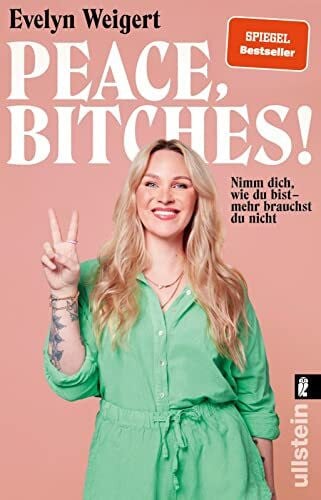 Brück, Kira Peace, Bitches!: Nimm dich, wie du bist - mehr brauchst du nicht | Selbstliebe einmal anders
