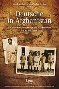 Niedermayer, Oskar von Deutsche in Afghanistan: Die Abenteuer des Oskar von Niedermayer am Hindukusch: Die Abenteuer des Oskar von Niedermayer am Hindukusch. Mit Kurzbiografie u. erl. Texten